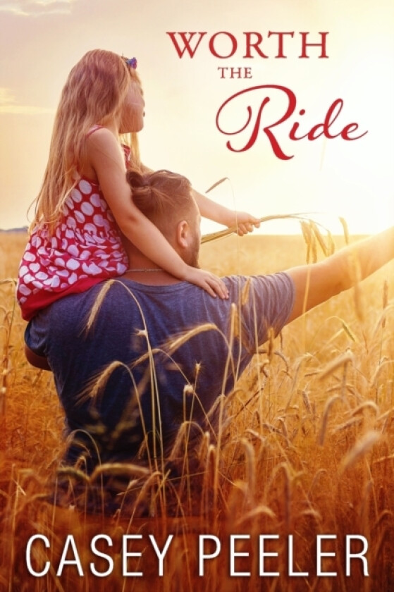 Worth the Ride av Casey Peeler (Paperback)