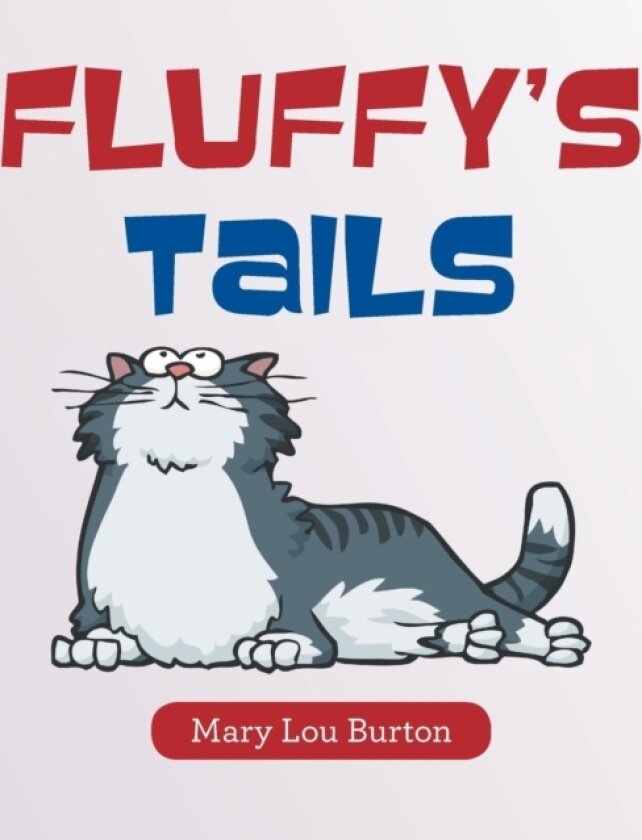 Fluffy's Tails av Mary Lou Burton (Paperback)