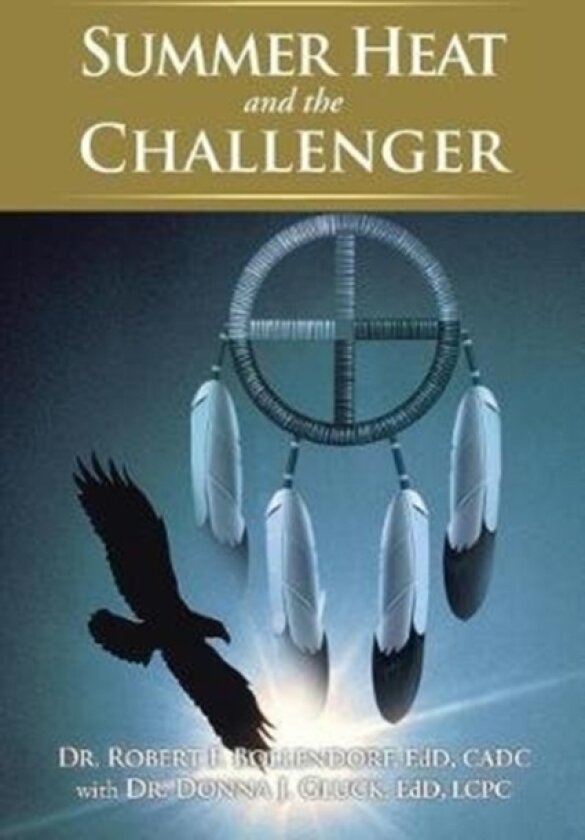Summer Heat and the Challenger av Edd Cadc Bollendorf (Paperback)