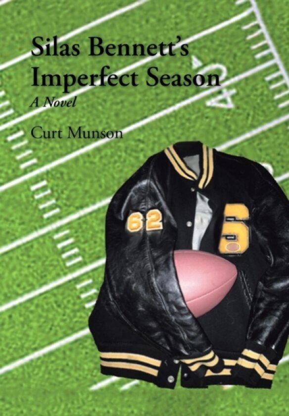 Silas Bennett'S Imperfect Season av Curt Munson (Hardcover)