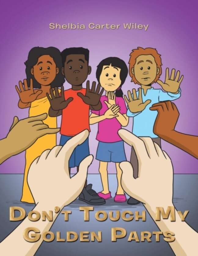Don'T Touch My Golden Parts av Shelbia Carter Wiley (Paperback)