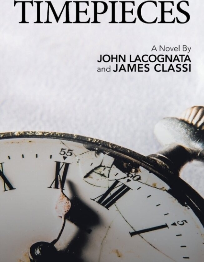 Timepieces av John Lacognata, James Classi (Paperback)