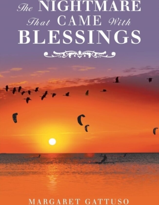 The Nightmare That Came with Blessings av Margaret Gattuso (Paperback)