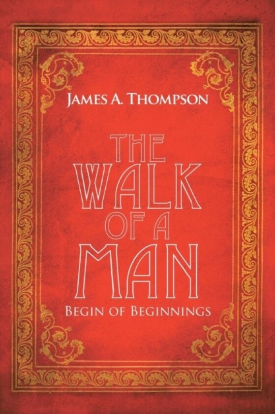 The Walk of a Man av James a Thompson (Paperback)