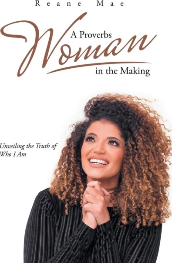 A Proverbs Woman in the Making av Reane Mae (Paperback)