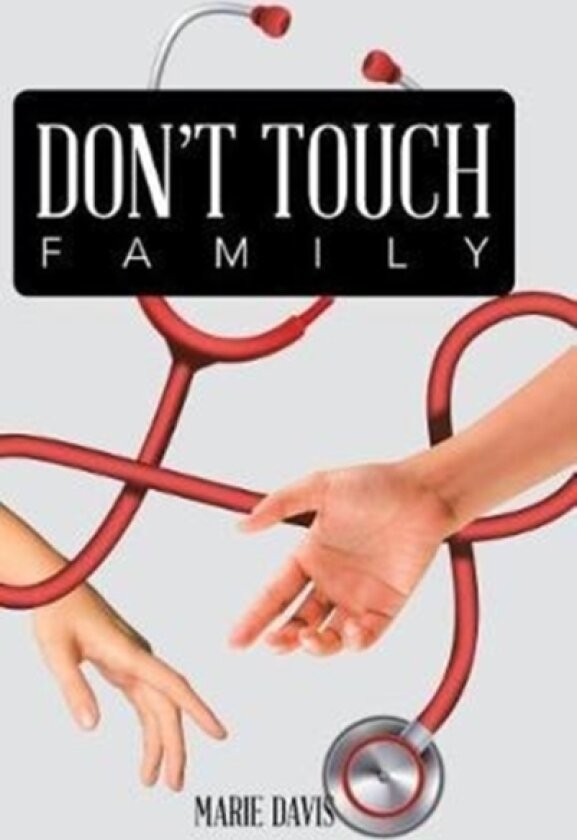 Don't Touch Family av Marie Davis (Hardcover)