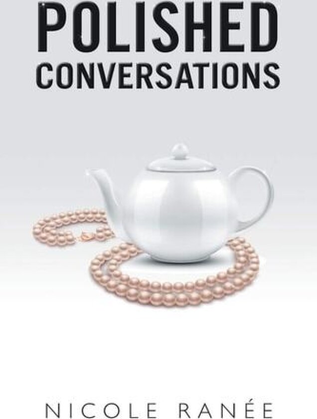 Polished Conversations av Nicole Ranée (Paperback)