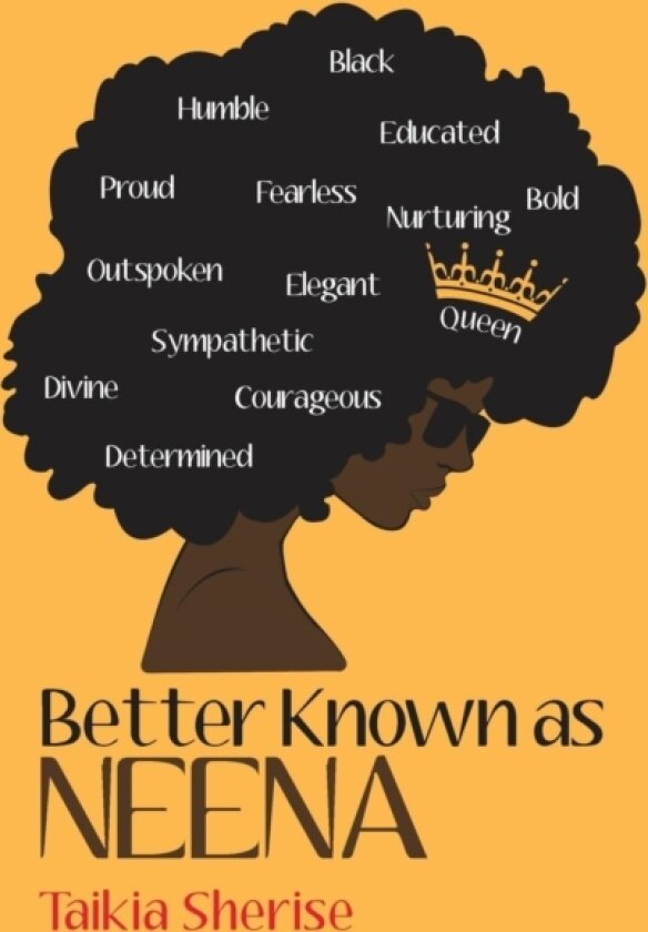 Better Known as Neena av Taikia Sherise (Paperback)