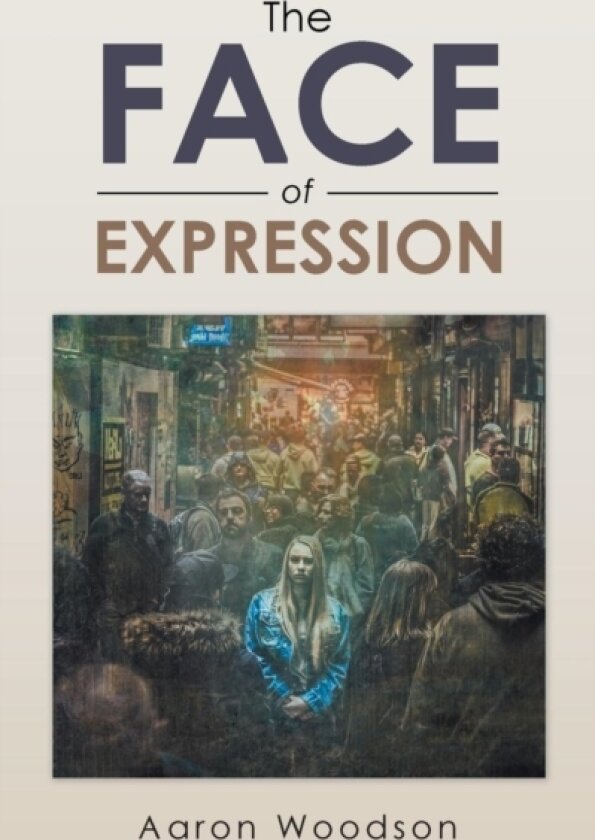 The Face of Expression av Aaron Woodson (Paperback)