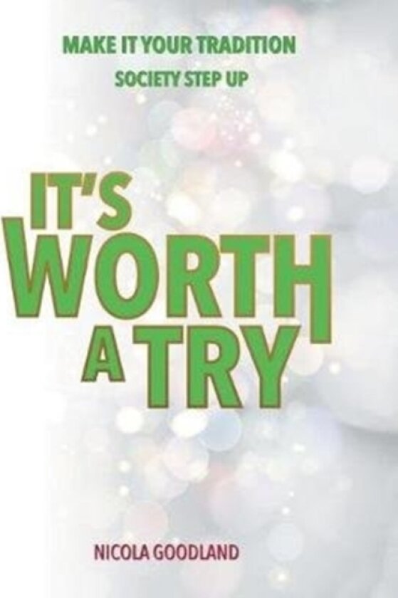 It's Worth a Try av Nicola Goodland (Paperback)