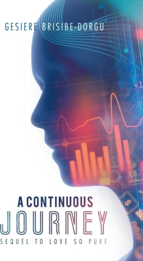 A Continuous Journey av Gesiere Brisibe-Dorgu (Hardcover)