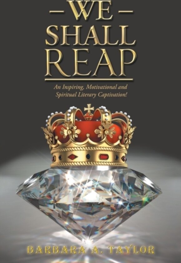 We Shall Reap av Barbara A Taylor (Paperback)