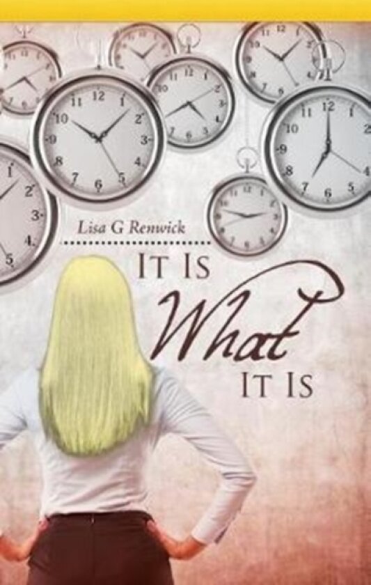 It Is What It Is av Lisa G Renwick (Paperback)
