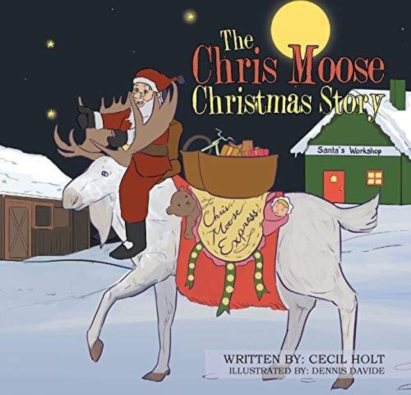 The Chris Moose Christmas Story av Cecil Holt (Paperback)