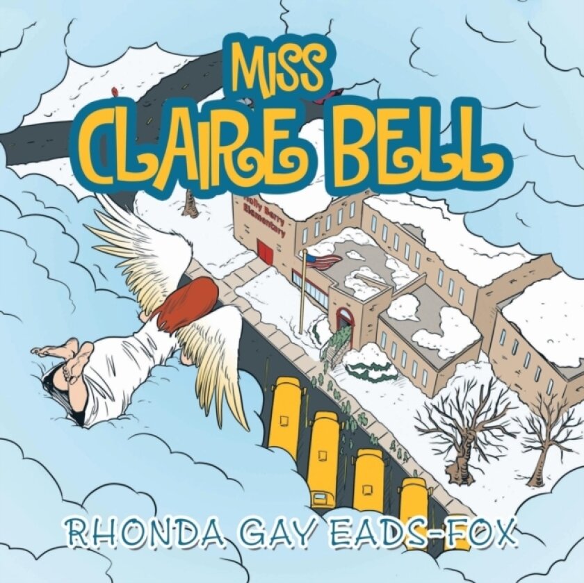 Miss Claire Bell av Rhonda Gay Eads-Fox (Paperback)