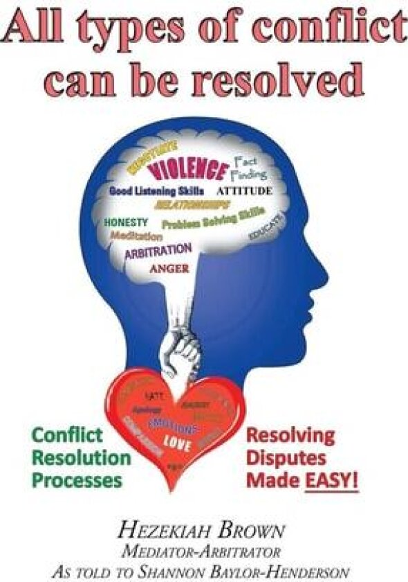 All Types of Conflict Can Be Resolved av Hezekiah Brown (Paperback)