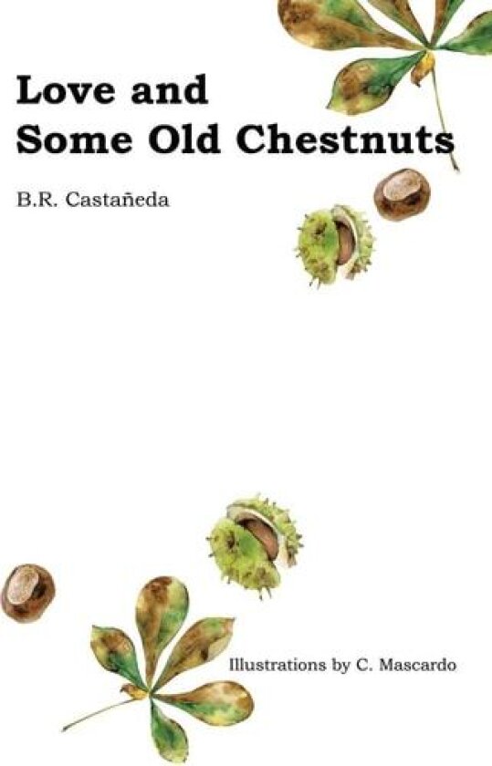 Love and Some Old Chestnuts av B. R. Castañeda (Paperback)