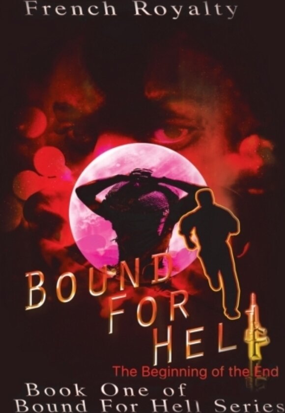 Bound for Hell av French Royalty (Paperback)