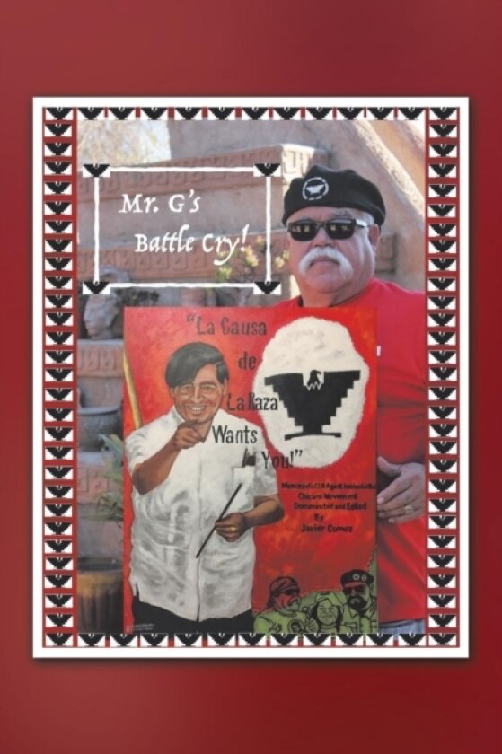 Mr. G's Battle Cry! La Causa De La Raza Wants You av Javier Gomez (Paperback)