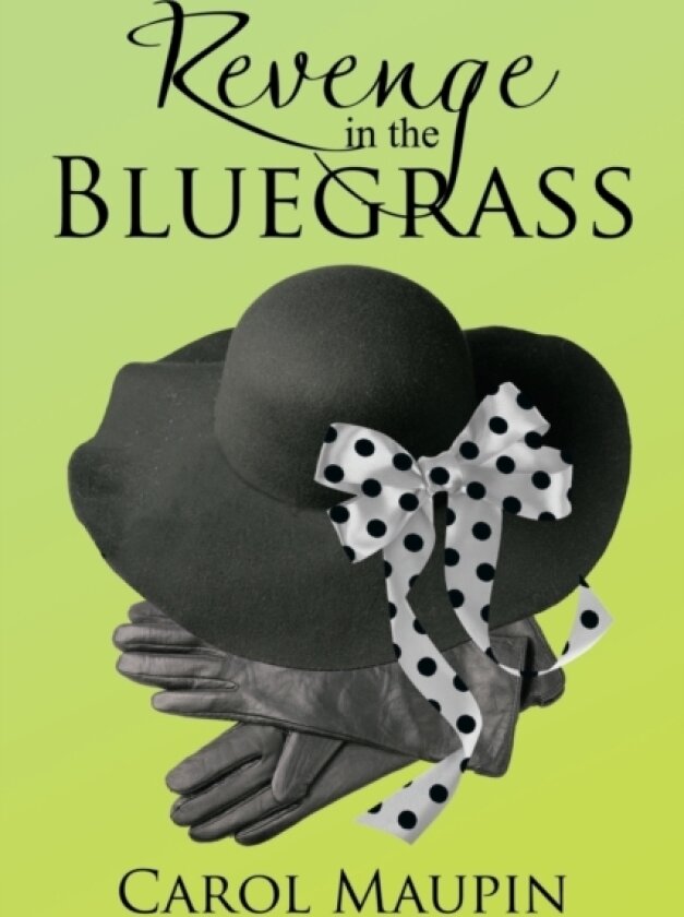 Revenge in the Bluegrass av Carol Maupin (Paperback)