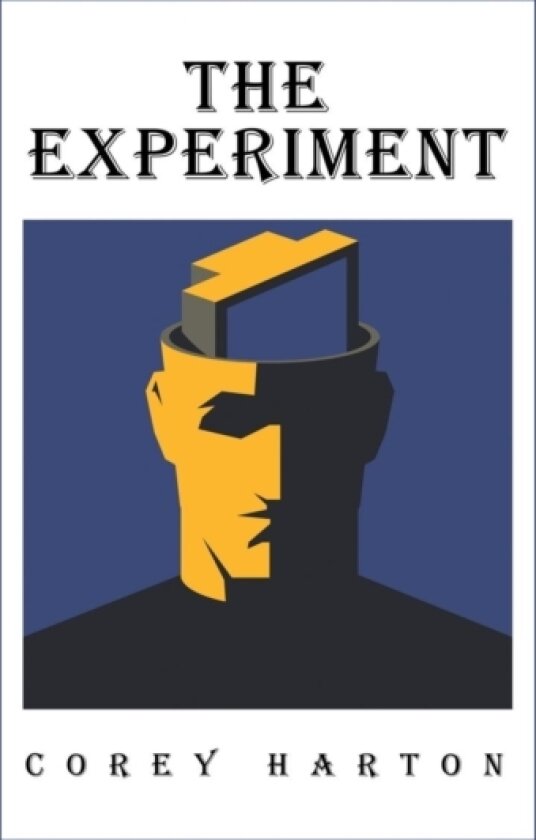 The Experiment av Corey Harton (Hardcover)