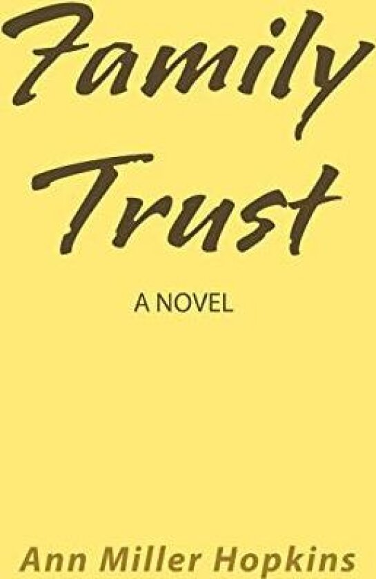 Family Trust av Ann Miller Hopkins (Hardcover)