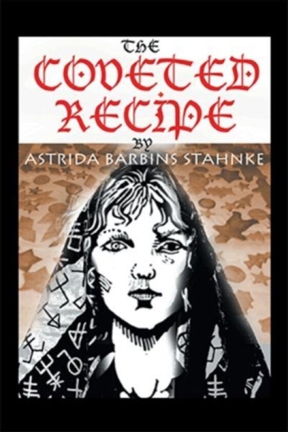 The Coveted Recipe av Astrida B Stahnke (Hardcover)