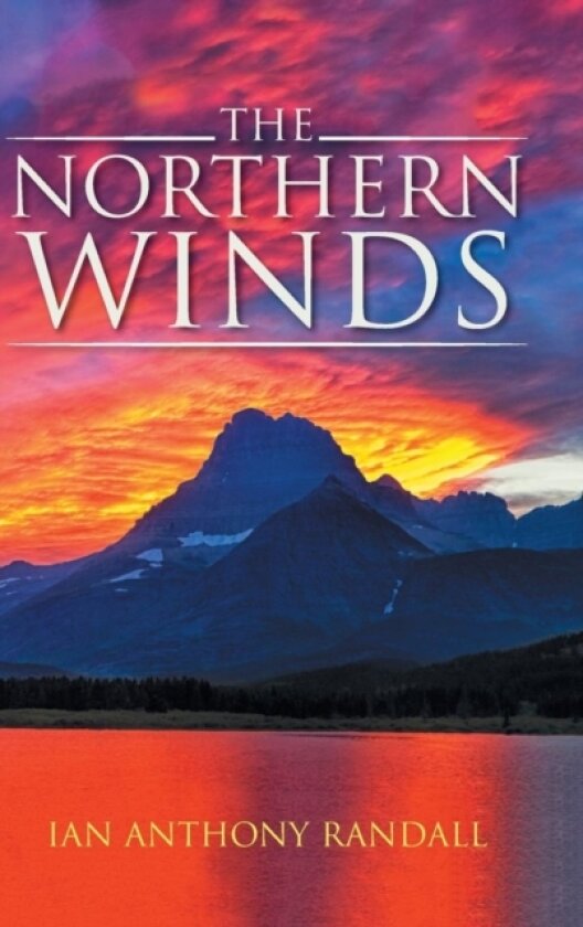 The Northern Winds av Ian Anthony Randall (Hardcover)