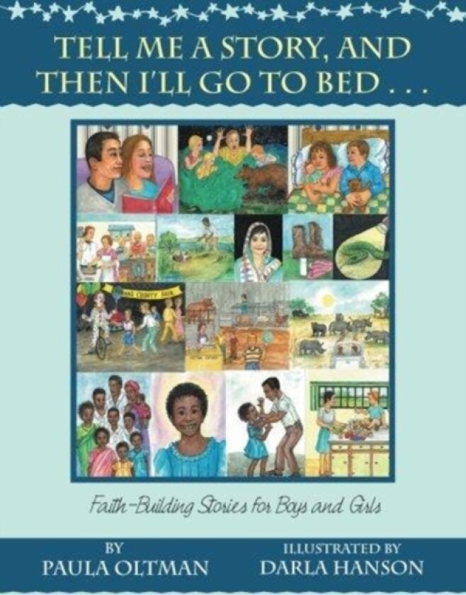 Tell Me a Story, and Then I'll Go to Bed . . . av Paula Oltman (Paperback)