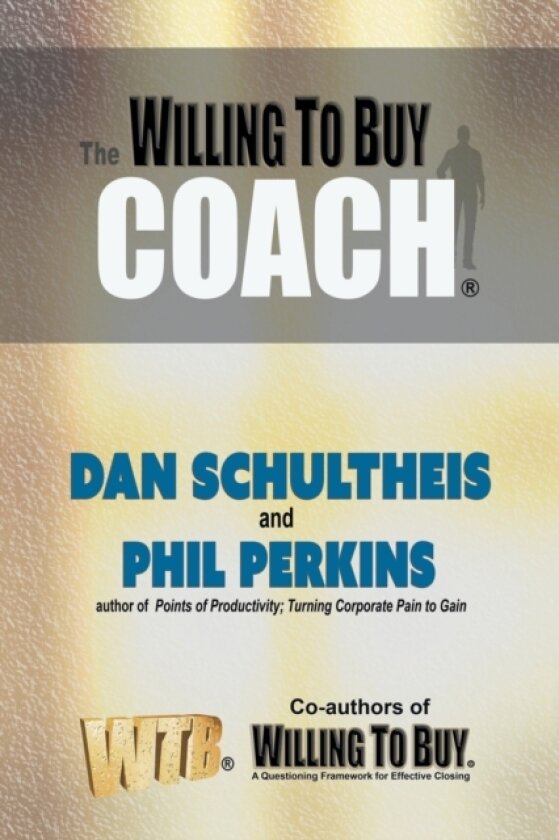 The Willing to Buy Coach av Dan Schultheis, Phil Perkins (Paperback)
