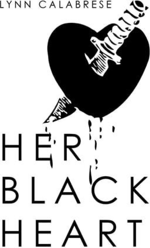 Her Black Heart av Lynn Calabrese (Hardcover)