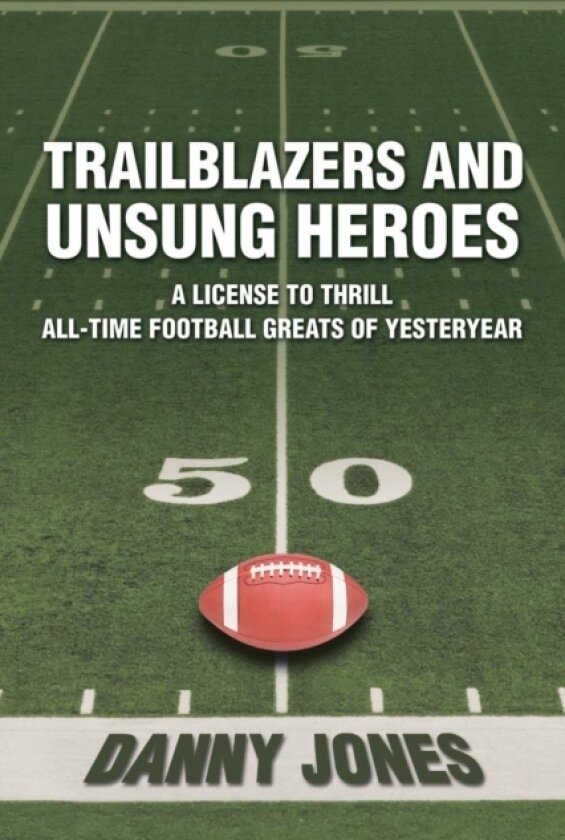Trailblazers and Unsung Heroes av Danny Jones (Paperback)