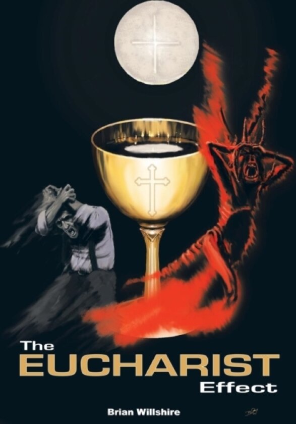 The Eucharist Effect av Brian Willshire (Paperback)