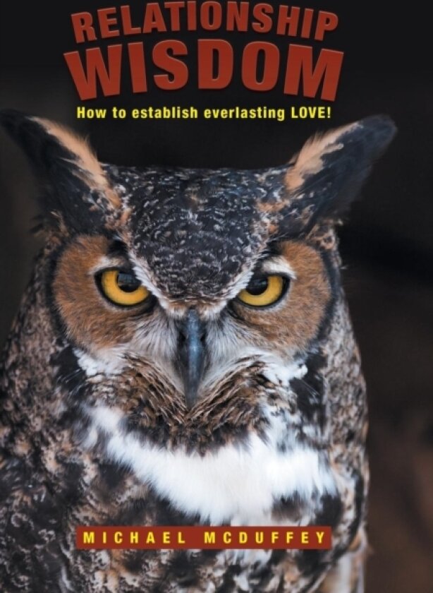 Relationship Wisdom av Michael McDuffey (Hardcover)