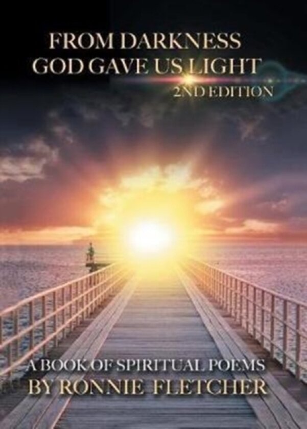 From Darkness God Gave Us Light av Ronnie Fletcher (Hardcover)