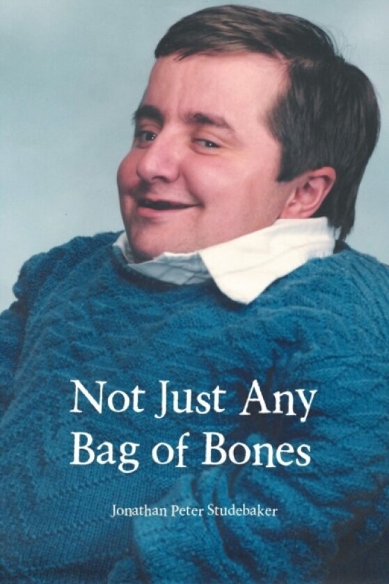 Not Just Any Bag of Bones av Jonathan Peter Studebaker (Paperback)