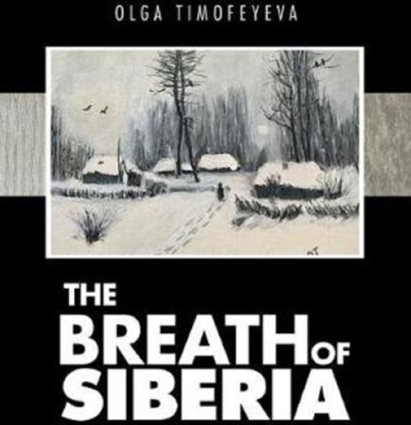 The Breath of Siberia av Olga Timofeyeva (Paperback)