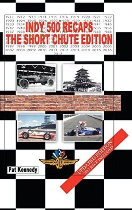 Indy 500 Recaps av Pat Kennedy (Hardcover)