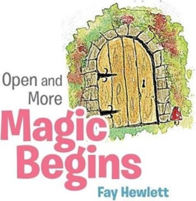 Open and More Magic Begins av Fay Hewlett (Paperback)