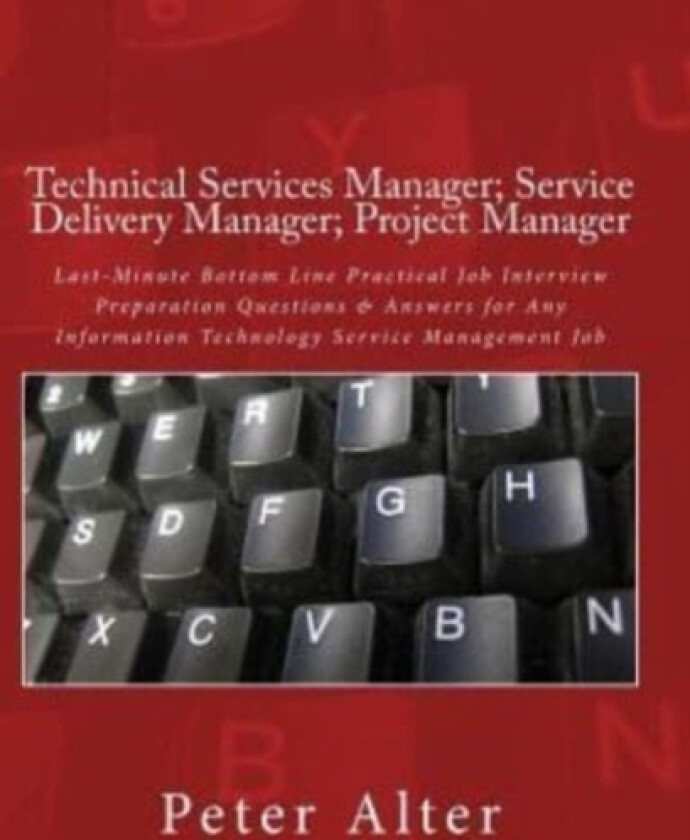 Technical Services Manager; Service Delivery Manager; Project Manager av Professor of Modern History Peter Alter (Paperback)