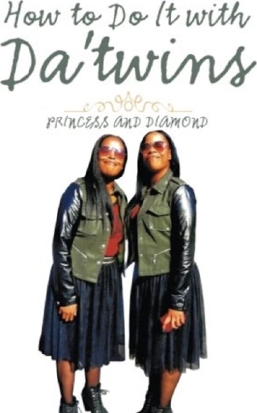 How to Do It with Da'twins av Princess and Diamond (Paperback)