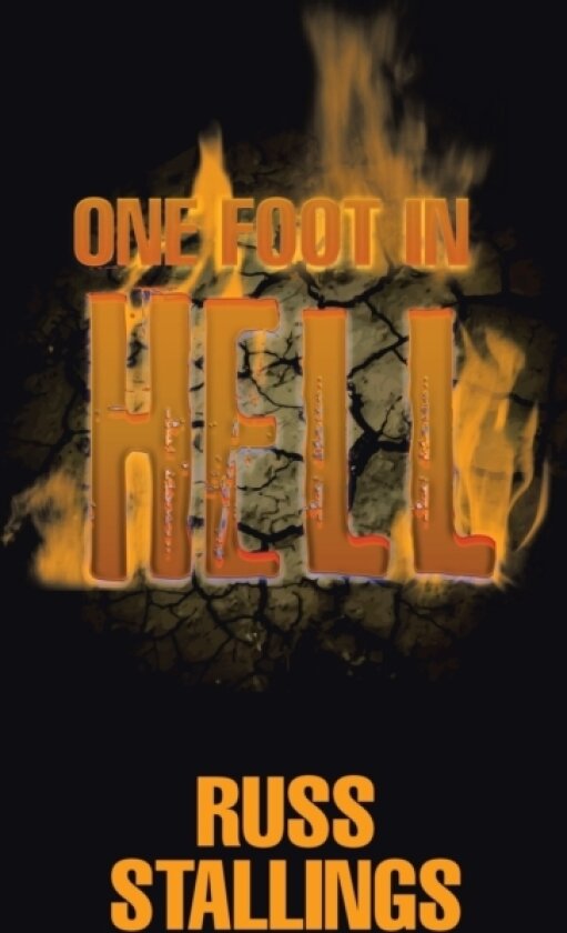 One Foot in Hell av Russ Stallings (Paperback)