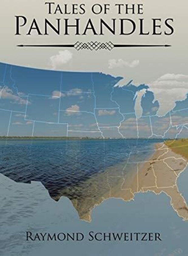 Tales of the Panhandles av Raymond Schweitzer (Paperback)