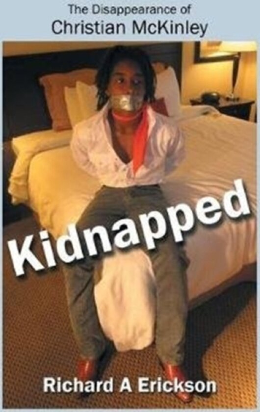 Kidnapped av Richard a Erickson (Paperback)