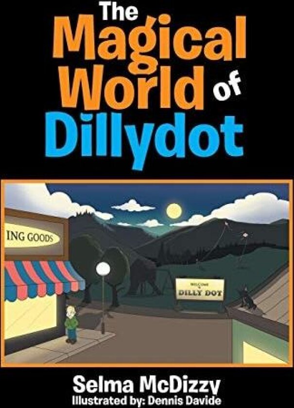 The Magical World of Dillydot av Selma McDizzy (Paperback)