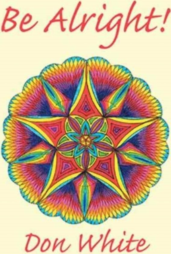 Be Alright! av Don White (Hardcover)