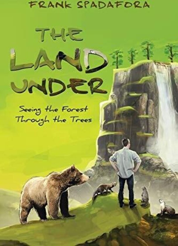 The Land Under: Seeing the Forest Through the Trees av Frank Spadafora (Paperback)