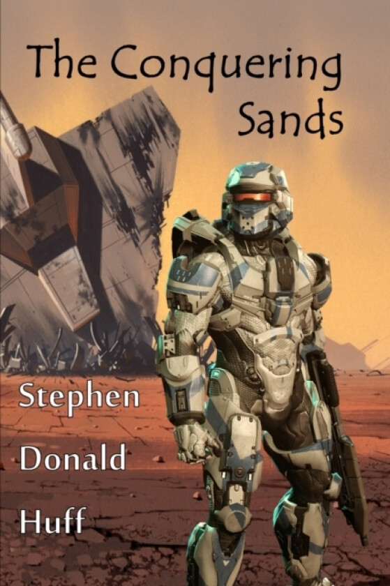 The Conquering Sands av Stephen Donald Dr Huff (Paperback)