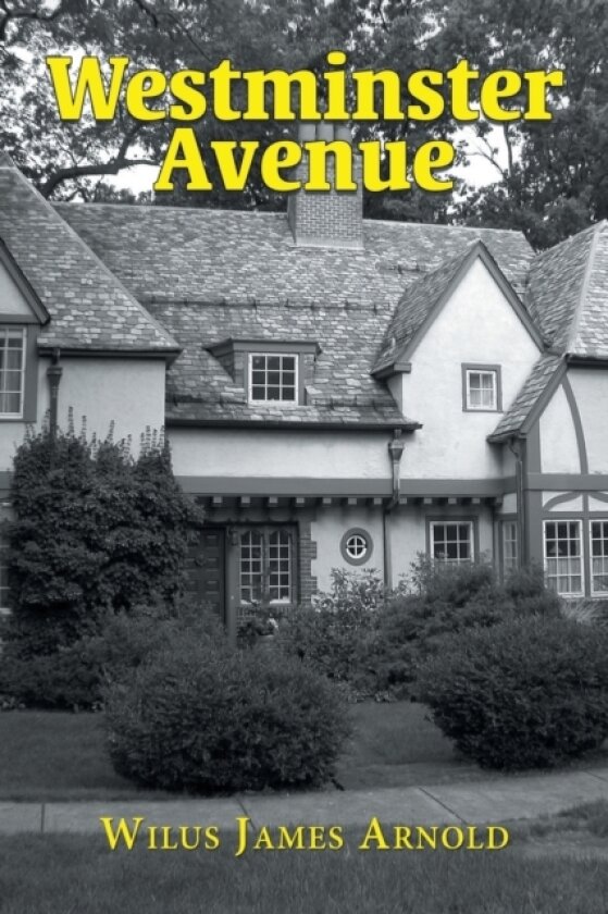 Westminster Avenue av Wilus J Arnold (Paperback)