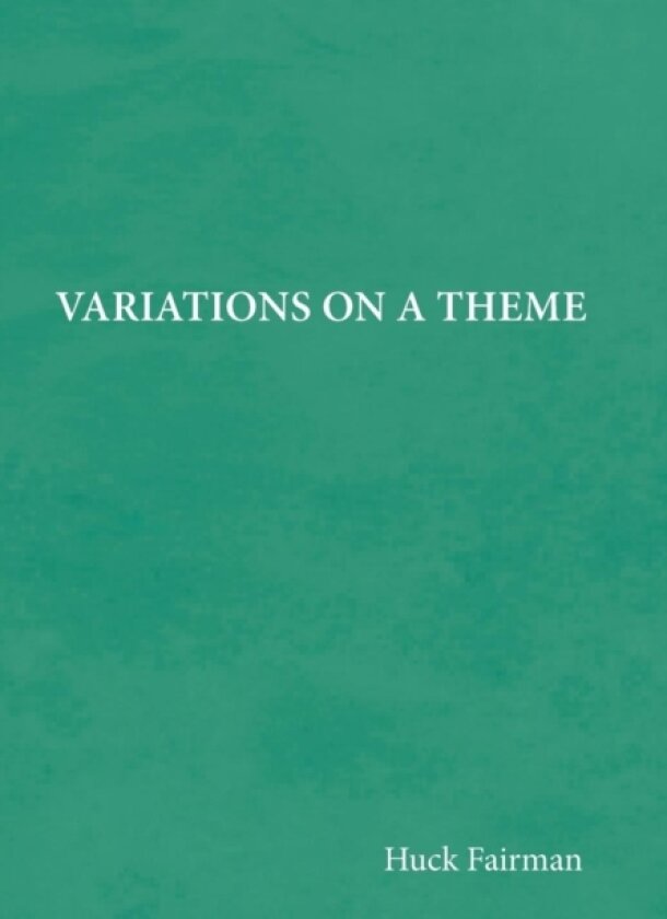 Variations on a Theme av Huck Fairman (Hardcover)